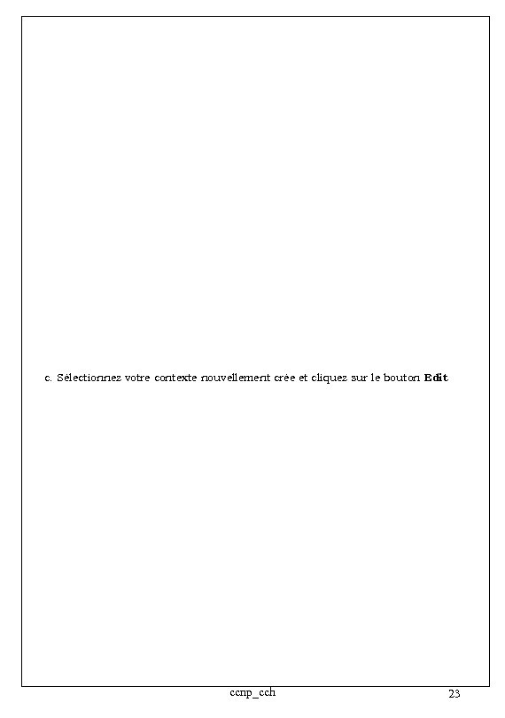 c. Sélectionnez votre contexte nouvellement crée et cliquez sur le bouton Edit. ccnp_cch 23