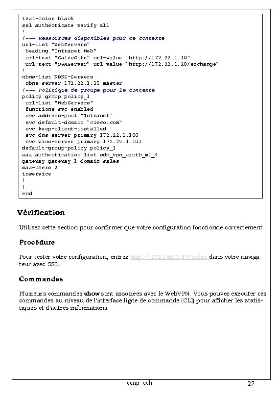 text−color black ssl authenticate verify all ! !−−− Ressources disponibles pour ce contexte url−list