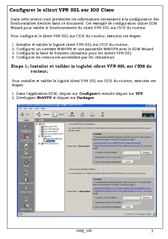 Configurer le client VPN SSL sur IOS Cisco Dans cette section sont présentées les