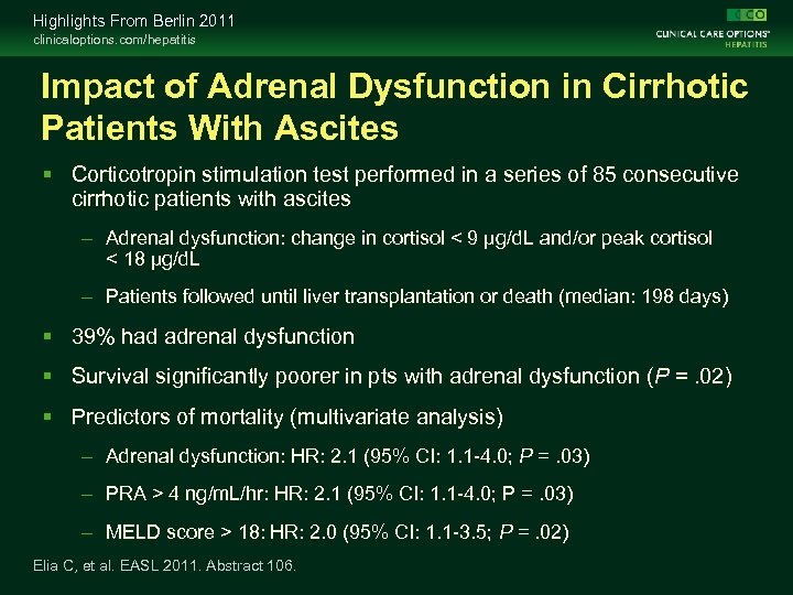 Highlights From Berlin 2011 clinicaloptions. com/hepatitis Impact of Adrenal Dysfunction in Cirrhotic Patients With