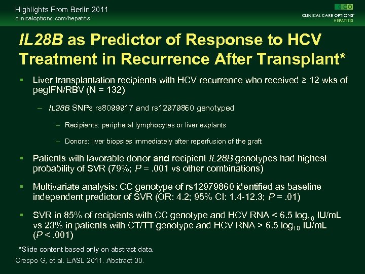 Highlights From Berlin 2011 clinicaloptions. com/hepatitis IL 28 B as Predictor of Response to