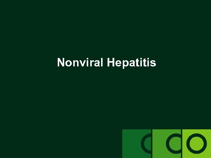 Nonviral Hepatitis 