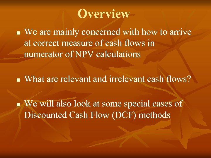 Overview n n n We are mainly concerned with how to arrive at correct