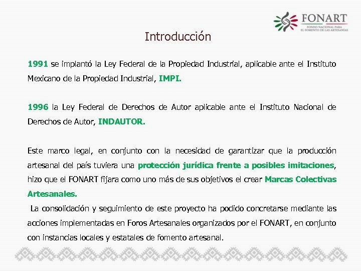 Introducción 1991 se implantó la Ley Federal de la Propiedad Industrial, aplicable ante el