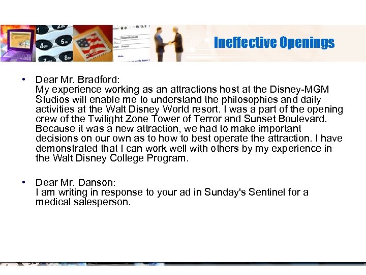 Ineffective Openings • Dear Mr. Bradford: My experience working as an attractions host at