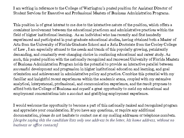 I am writing in reference to the College of Warrington’s posted position for Assistant