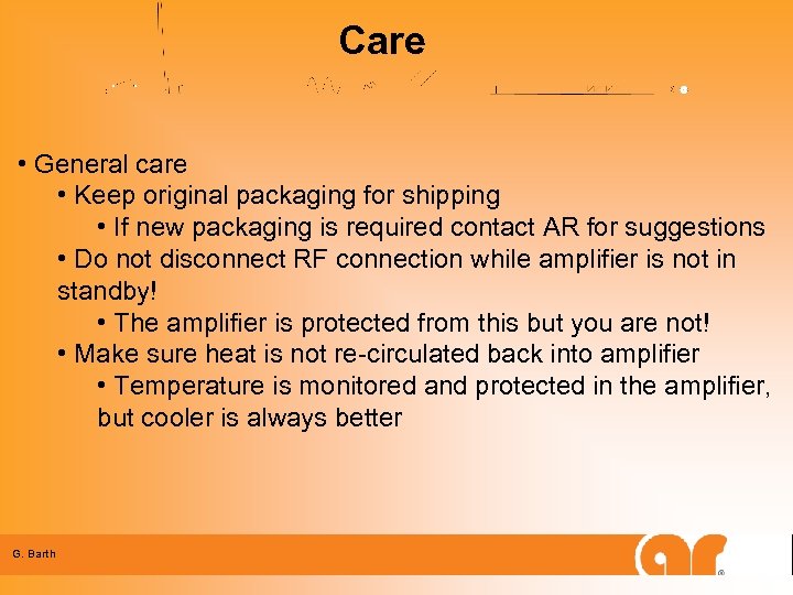Care • General care • Keep original packaging for shipping • If new packaging