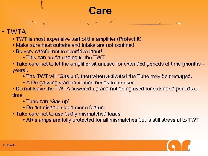 Care • TWTA • TWT is most expensive part of the amplifier (Protect It)