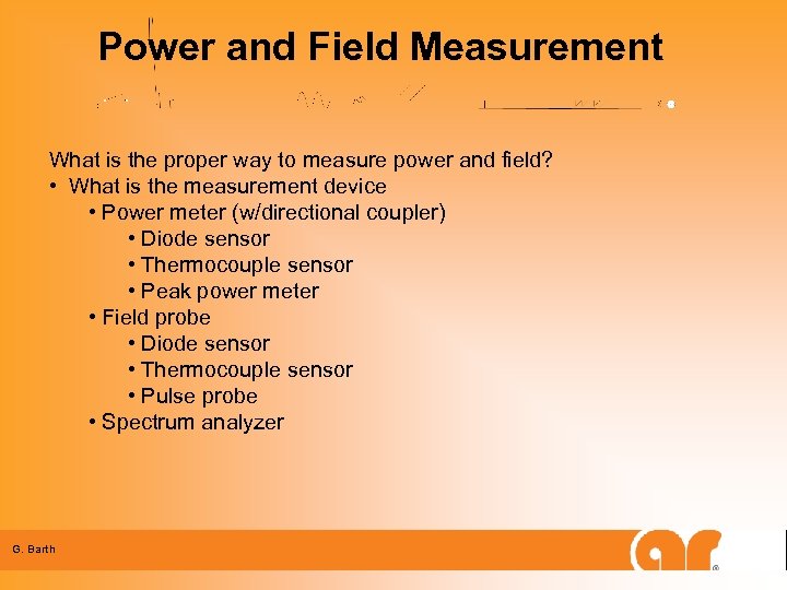 Power and Field Measurement What is the proper way to measure power and field?