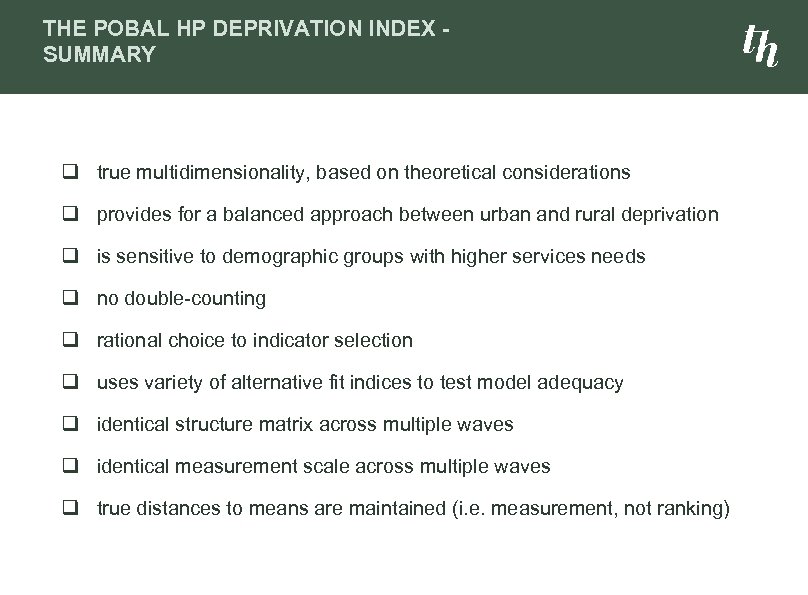 THE POBAL HP DEPRIVATION INDEX SUMMARY q true multidimensionality, based on theoretical considerations q