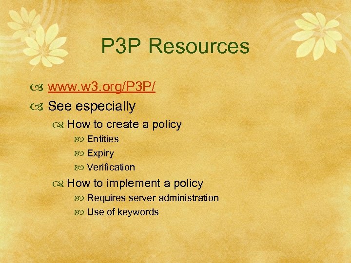 P 3 P Resources www. w 3. org/P 3 P/ See especially How to