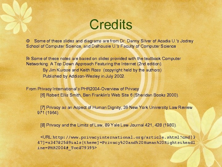 Credits Some of these slides and diagrams are from Dr. Danny Silver of Acadia