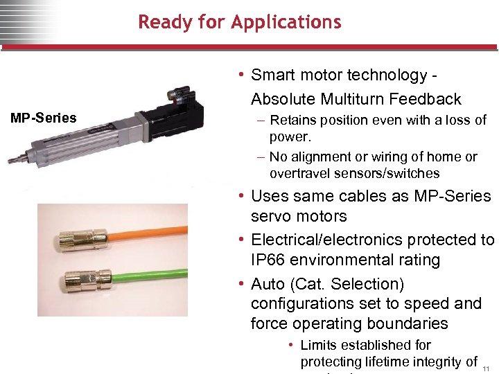 Ready for Applications • Smart motor technology - Absolute Multiturn Feedback MP-Series – Retains