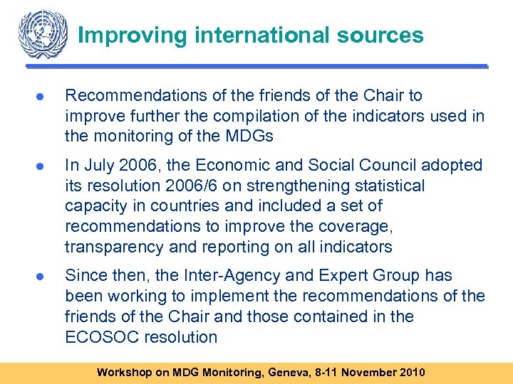 Improving international sources ● Recommendations of the friends of the Chair to improve further