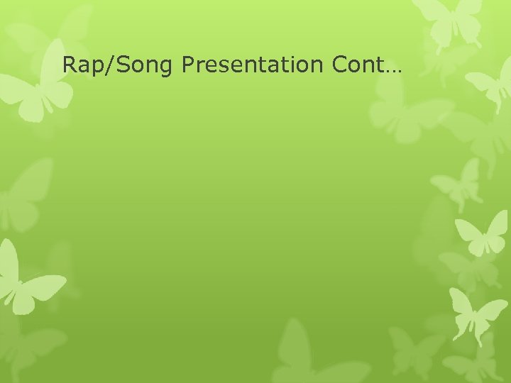 Rap/Song Presentation Cont… 