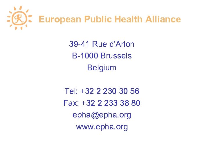 European Public Health Alliance 39 -41 Rue d’Arlon B-1000 Brussels Belgium Tel: +32 2