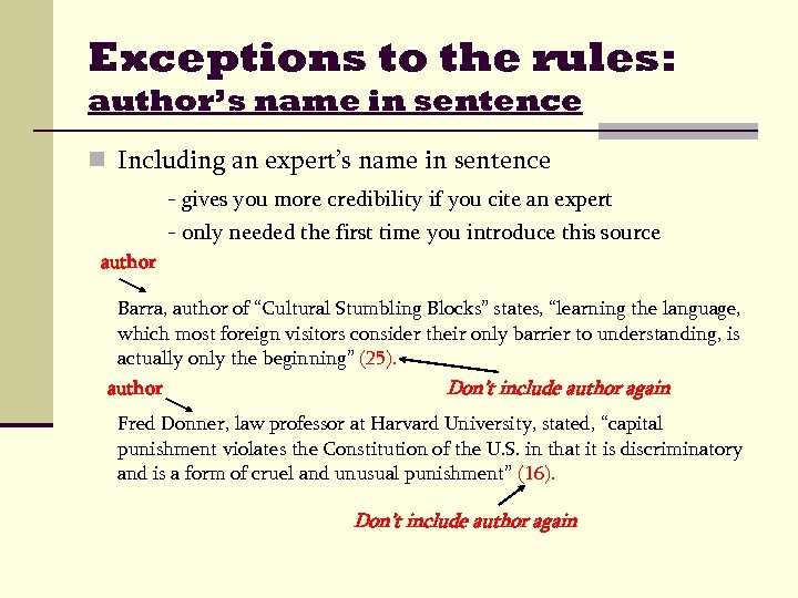 Exceptions to the rules: author’s name in sentence n Including an expert’s name in