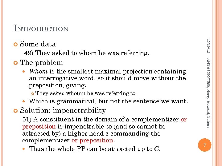 INTRODUCTION 10/19/12 Some data 49) They asked to whom he was referring. The problem