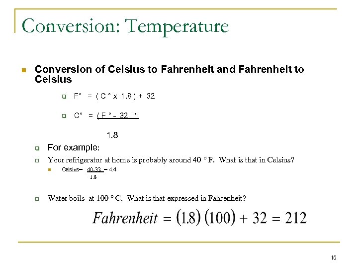 Conversion: Temperature n Conversion of Celsius to Fahrenheit and Fahrenheit to Celsius q F°