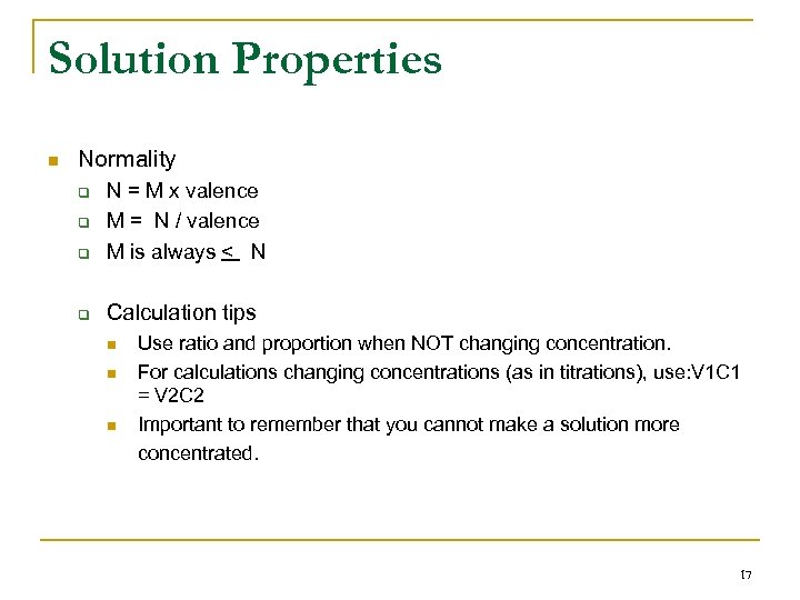 Solution Properties n Normality q N = M x valence M = N /