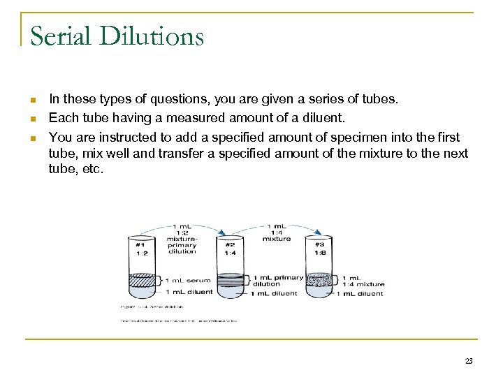 Serial Dilutions n n n In these types of questions, you are given a