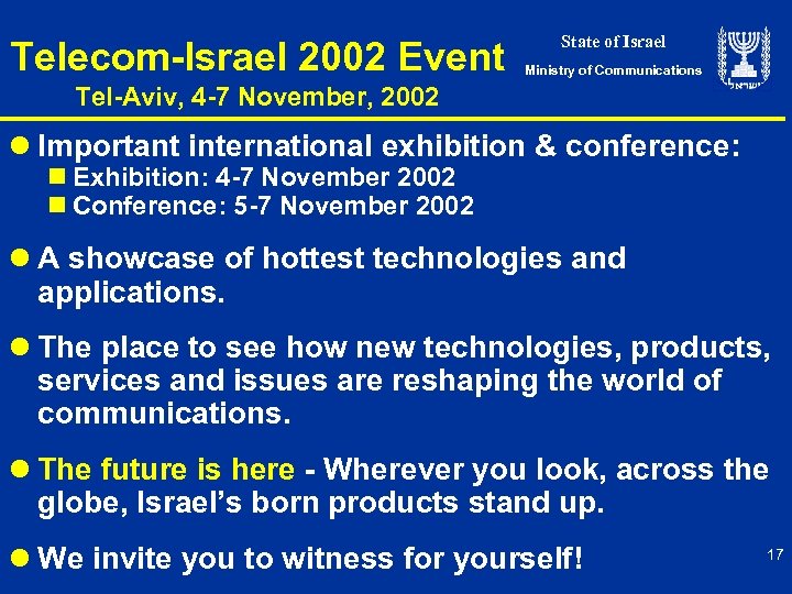 Telecom-Israel 2002 Event State of Israel Ministry of Communications Tel-Aviv, 4 -7 November, 2002