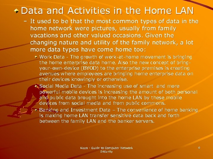 Data and Activities in the Home LAN – It used to be that the