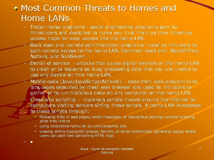 Most Common Threats to Homes and Home LANs – Trojan horse programs - social
