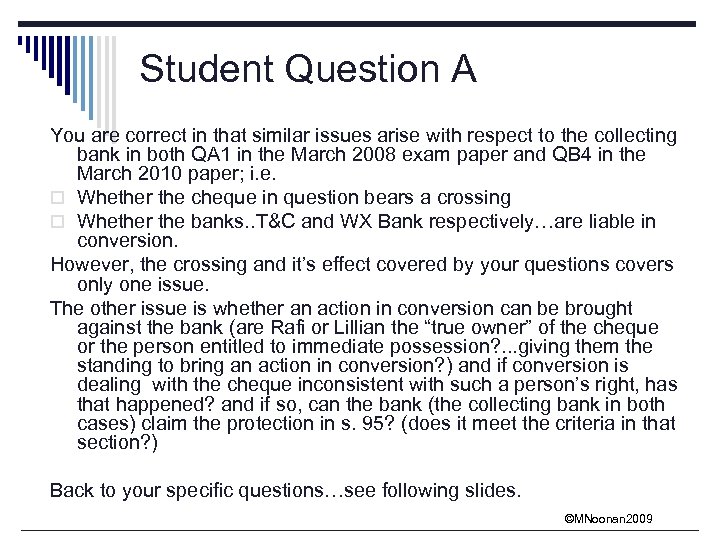 Student Question A You are correct in that similar issues arise with respect to