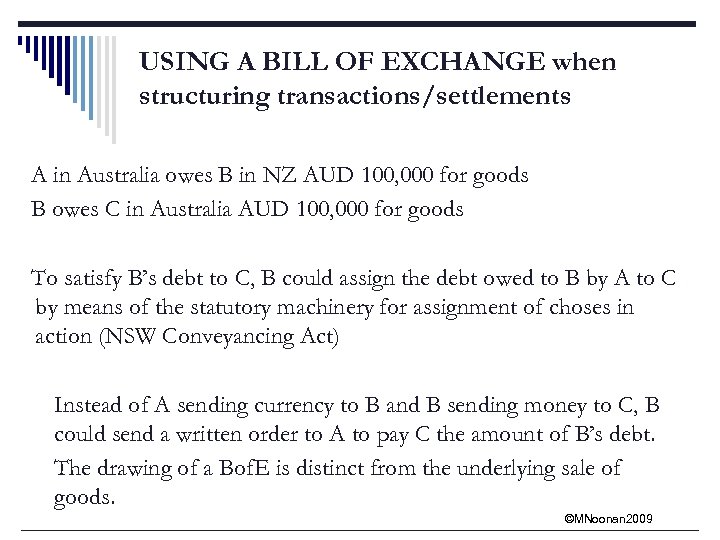 USING A BILL OF EXCHANGE when structuring transactions/settlements A in Australia owes B in