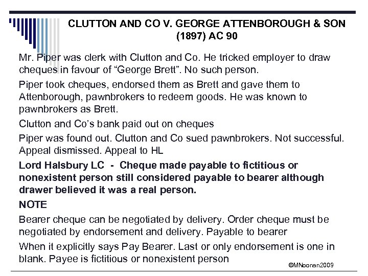 CLUTTON AND CO V. GEORGE ATTENBOROUGH & SON (1897) AC 90 Mr. Piper was