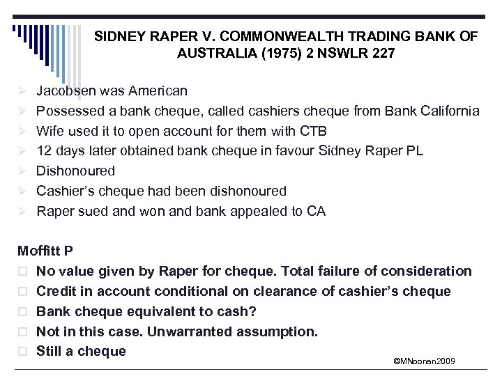 SIDNEY RAPER V. COMMONWEALTH TRADING BANK OF AUSTRALIA (1975) 2 NSWLR 227 Ø Jacobsen