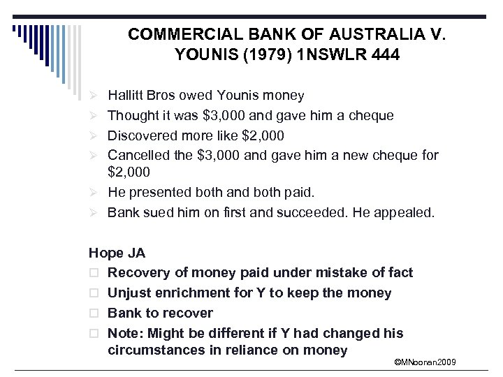 COMMERCIAL BANK OF AUSTRALIA V. YOUNIS (1979) 1 NSWLR 444 Ø Hallitt Bros owed