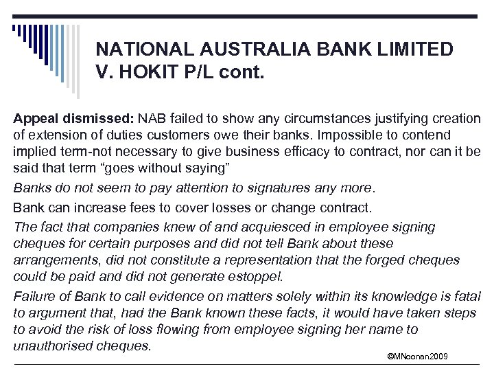 NATIONAL AUSTRALIA BANK LIMITED V. HOKIT P/L cont. Appeal dismissed: NAB failed to show