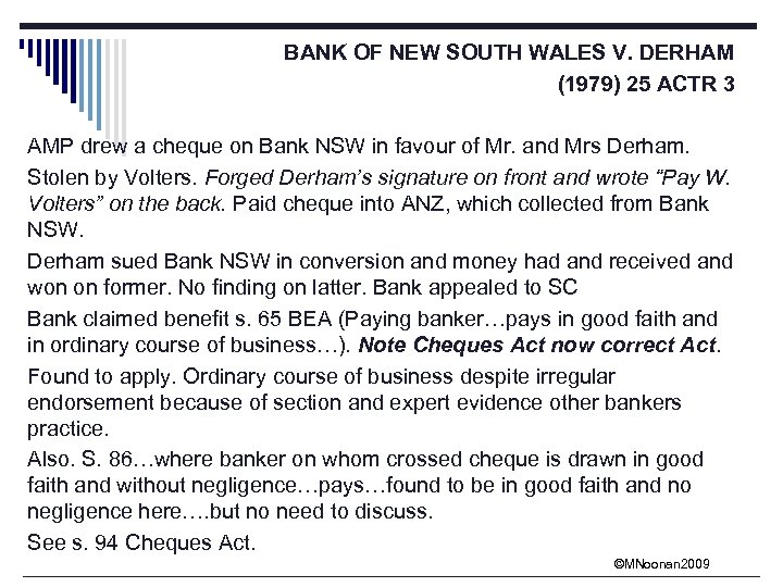 BANK OF NEW SOUTH WALES V. DERHAM (1979) 25 ACTR 3 AMP drew a