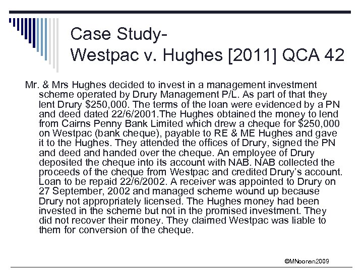 Case Study. Westpac v. Hughes [2011] QCA 42 Mr. & Mrs Hughes decided to