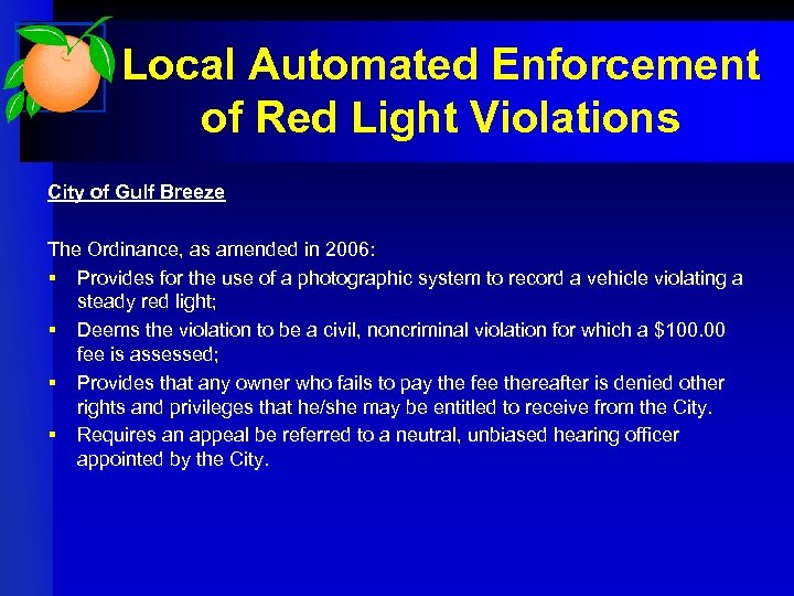 Local Automated Enforcement of Red Light Violations City of Gulf Breeze The Ordinance, as