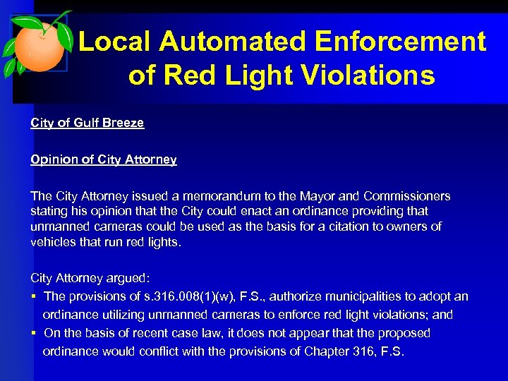 Local Automated Enforcement of Red Light Violations City of Gulf Breeze Opinion of City