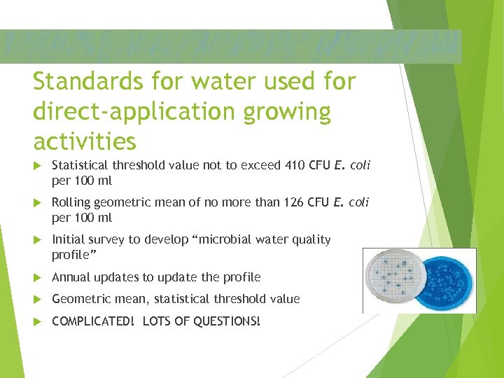 Standards for water used for direct-application growing activities Statistical threshold value not to exceed