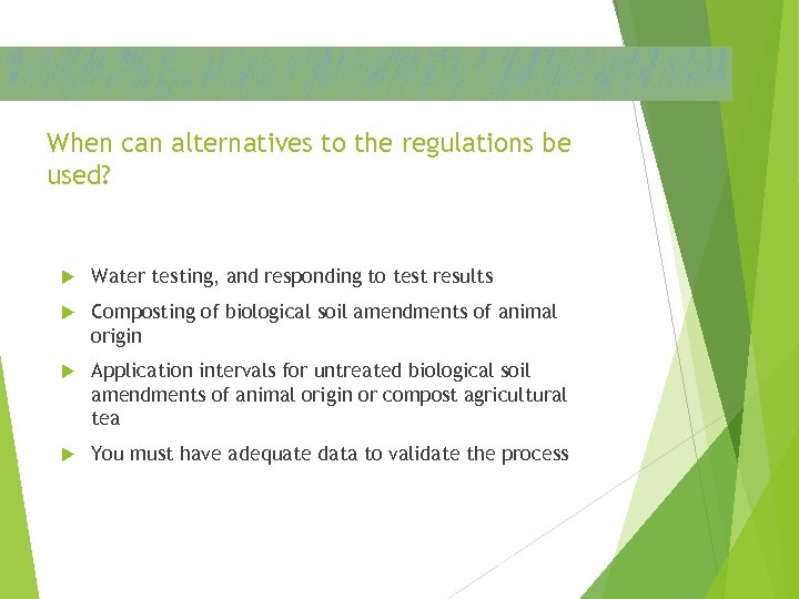 When can alternatives to the regulations be used? Water testing, and responding to test