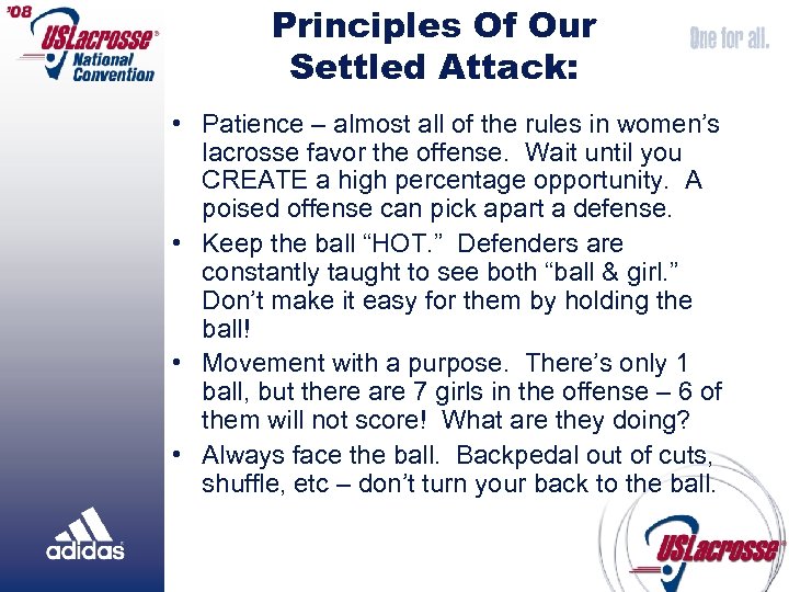 Principles Of Our Settled Attack: • Patience – almost all of the rules in