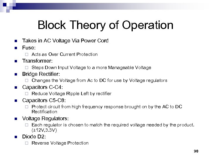 Block Theory of Operation n n Takes in AC Voltage Via Power Cord Fuse:
