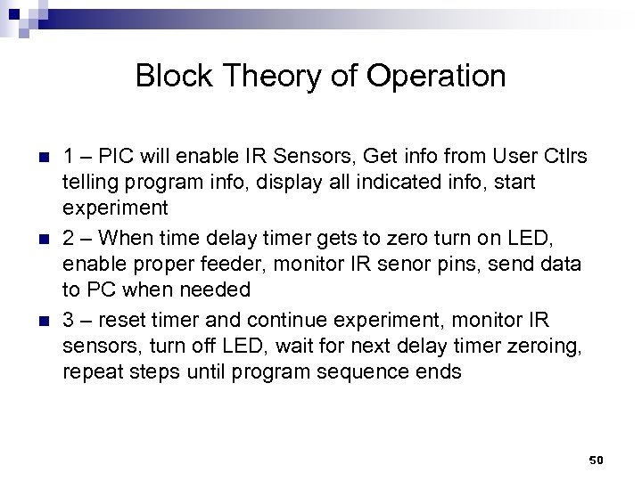 Block Theory of Operation n 1 – PIC will enable IR Sensors, Get info