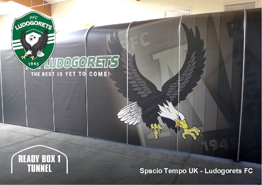 Spacio Tempo UK - Ludogorets FC 