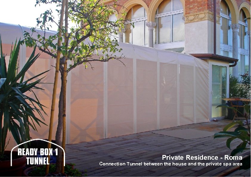 Private Residence - Roma Connection Tunnel between the house and the private spa area