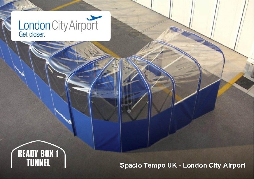 Spacio Tempo UK - London City Airport 