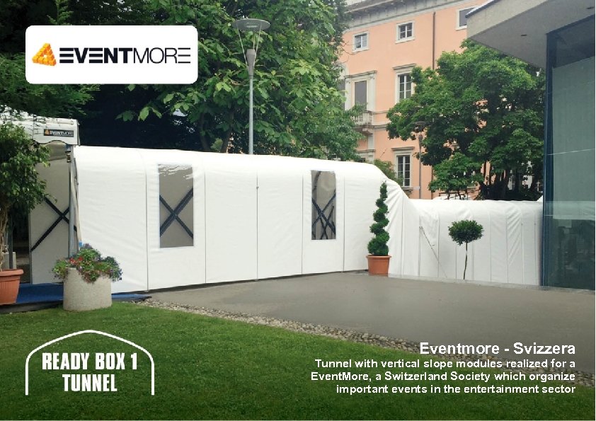 Eventmore - Svizzera Tunnel with vertical slope modules realized for a Event. More, a
