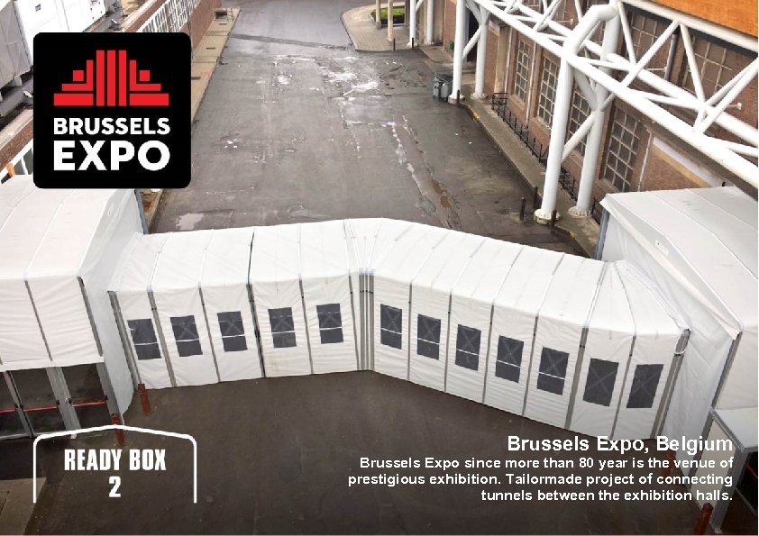 Brussels Expo, Belgium Brussels Expo since more than 80 year is the venue of