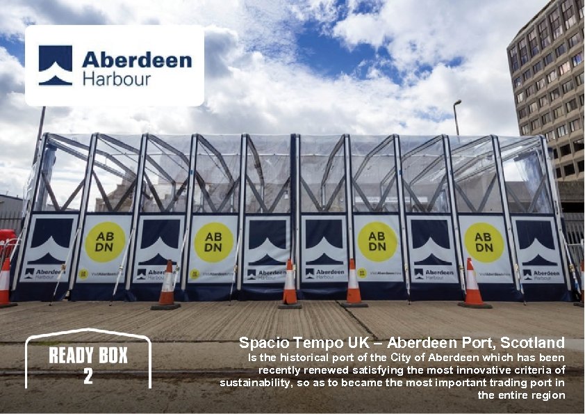 Spacio Tempo UK – Aberdeen Port, Scotland Is the historical port of the City
