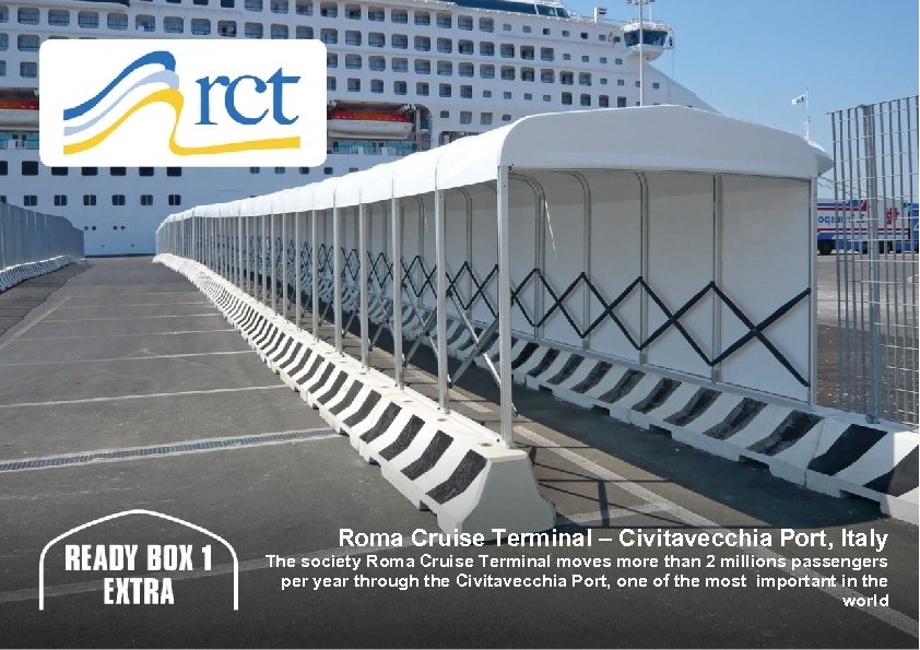 Roma Cruise Terminal – Civitavecchia Port, Italy The society Roma Cruise Terminal moves more